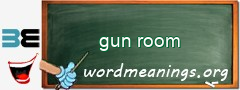 WordMeaning blackboard for gun room